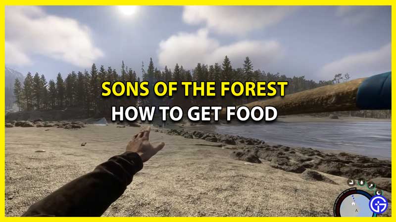How to Get Food in Sons of the Forest