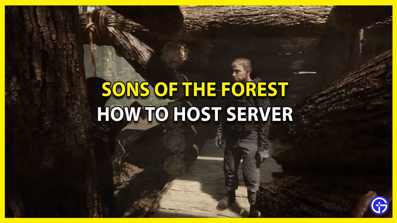 How to Host a Server in Sons of the Forest
