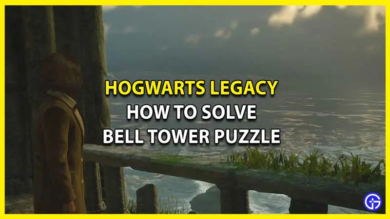 How to Solve Bell Tower Puzzle in Hogwarts Legacy