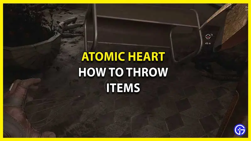 How to Throw Items in Atomic Heart