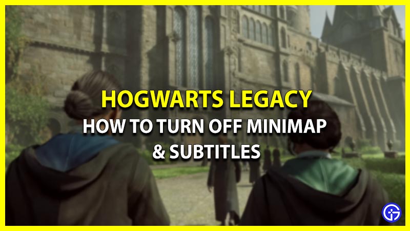 How to Turn Off Minimap & Subtitles in Hogwarts Legacy Controls