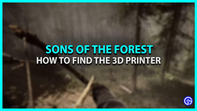sons of the forest 3d printer