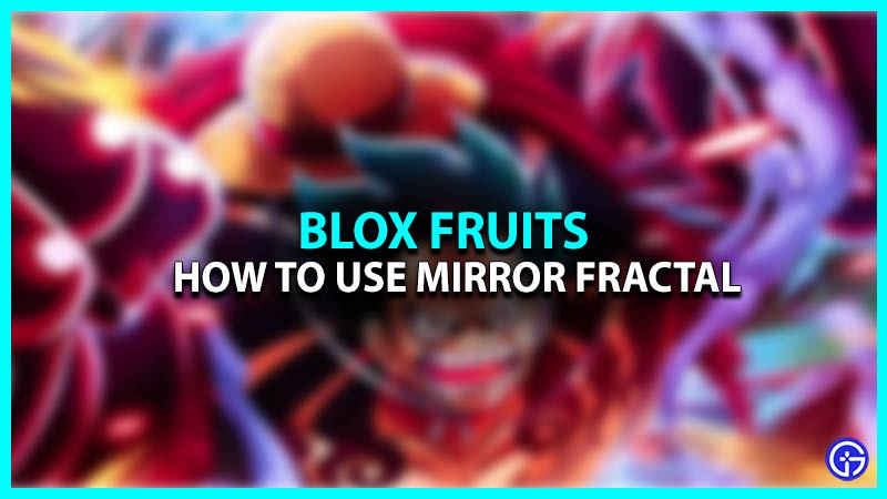 mirror fractal Blox fruits