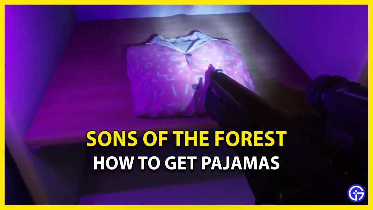 Find Pajamas in Sons of the Forest