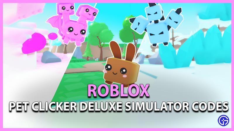 Pet Clicker Deluxe Simulator Codes