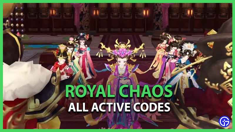 Royal Chaos Codes