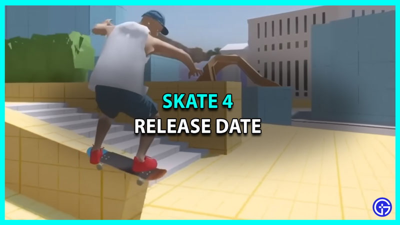 skate 4 release date
