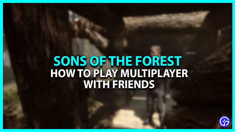 Sons Of The Forest Multiplayer: How To Host & Join A Game