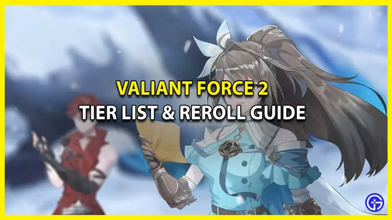 Valiant Force 2 Tier List