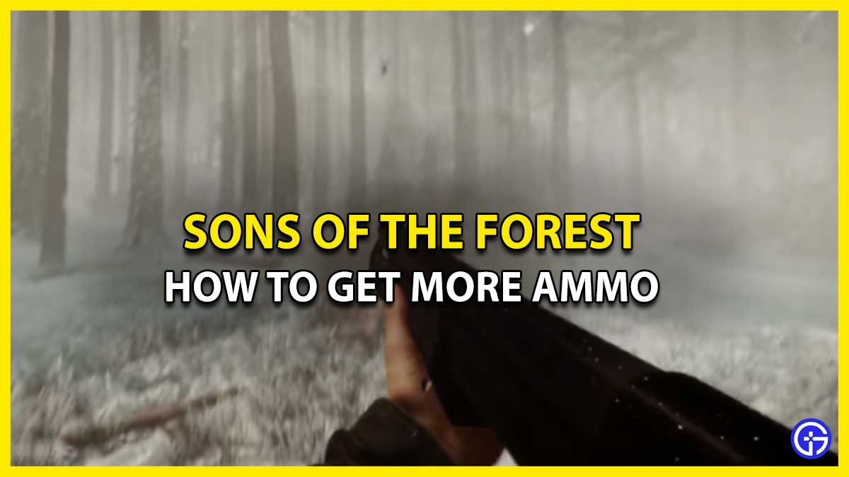 Where Can I Get More and Infinite Ammo in Sons of the Forest