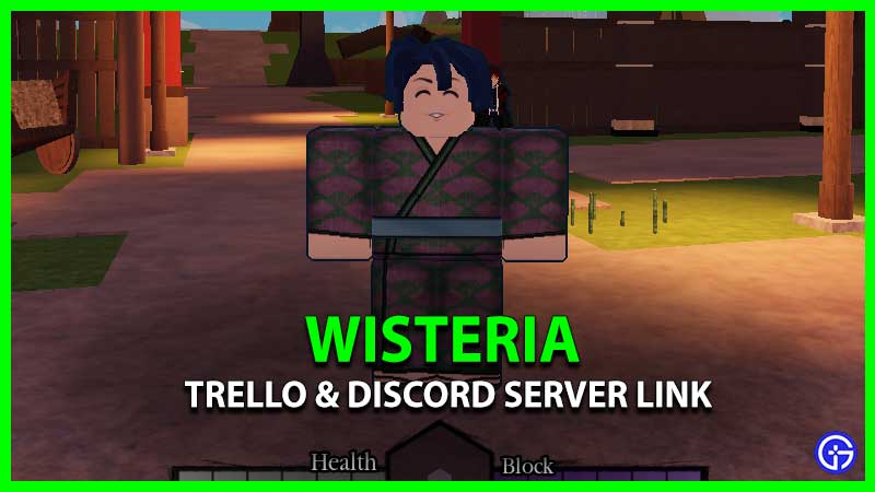 Wisteria Trello & Discord Server Link - Gamer Tweak