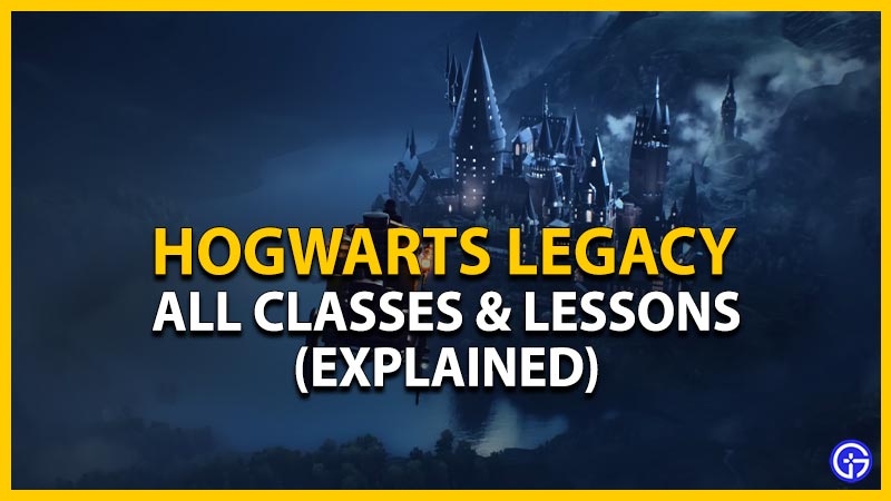 hogwarts legacy classes lessons