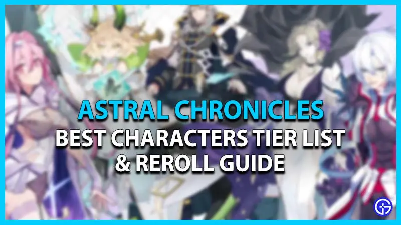 Astral Chronicles Tier List