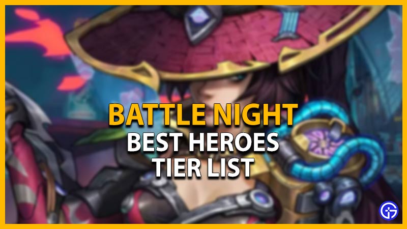 battle night best heroes tier list