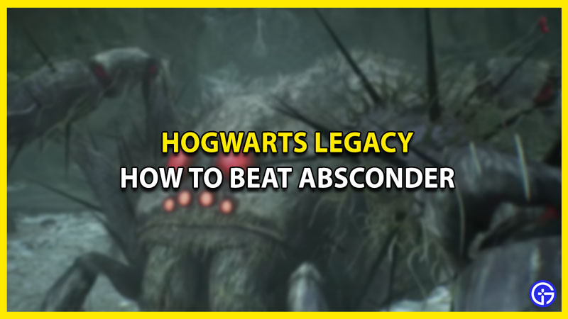 beat absconder hogwarts legacy