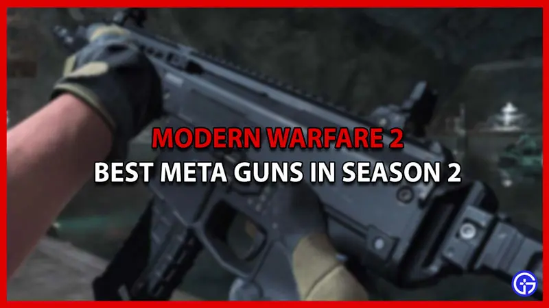 best meta guns season 2 mw2