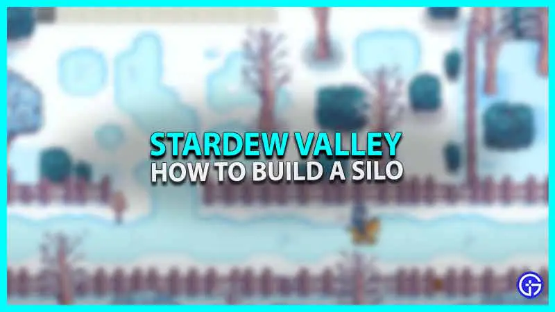 Build silo Stardew Valley