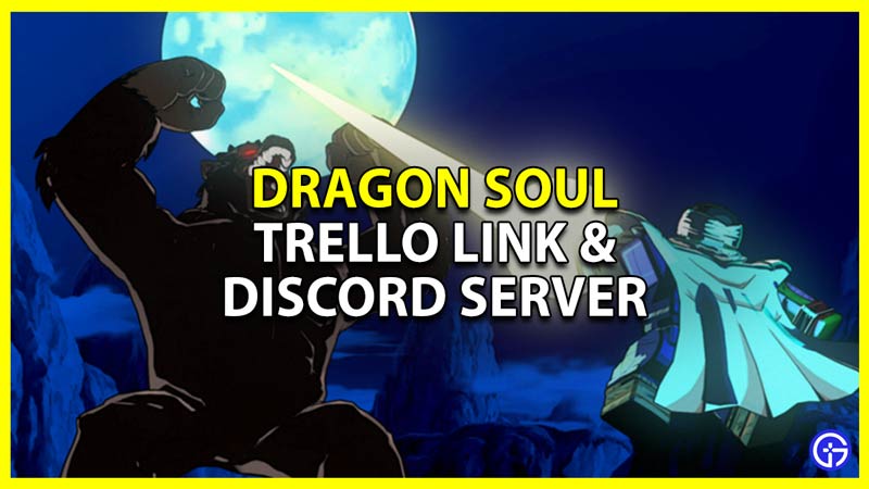 dragon soul trello link and discord server wiki