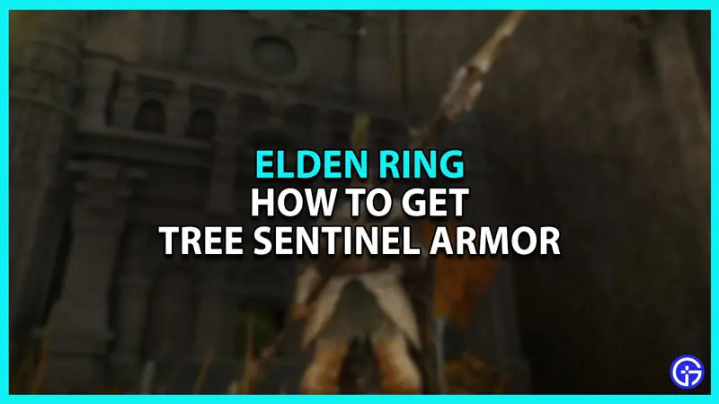 Where to get Tree Sentinel Armor Set in Elden Ring