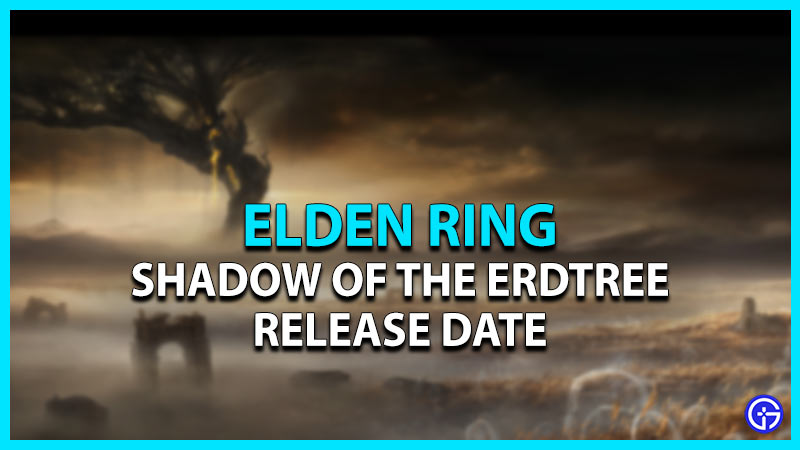 Elden Ring Shadow of the Erdtree DLC Datum vydání Expanze příběhu