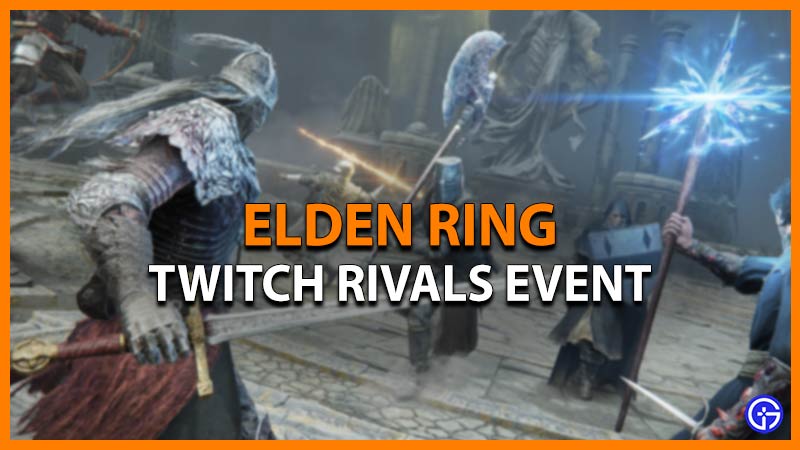 elden ring twitch rivals event