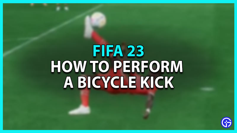 How to use a bicycle kick in FIFA 23