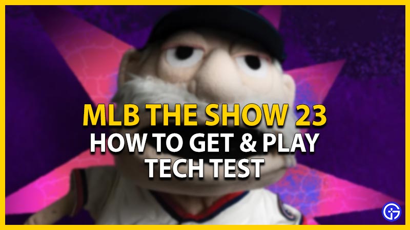 get tech test mlb the show 23