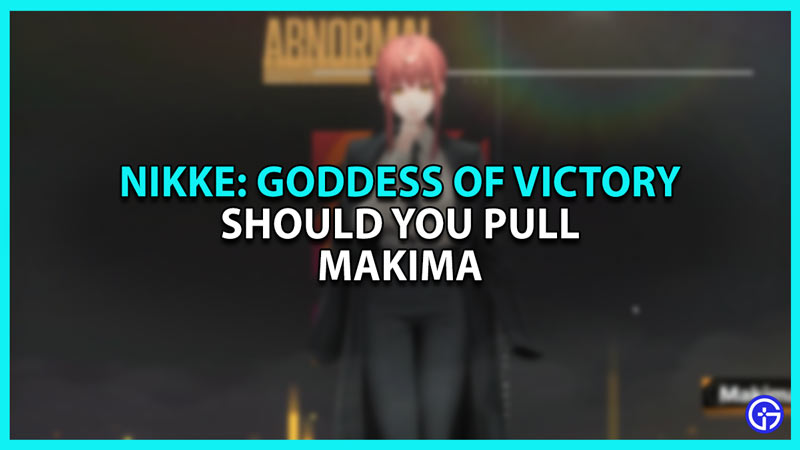 Should You Pull Makima in Nikke Goddess of Victory