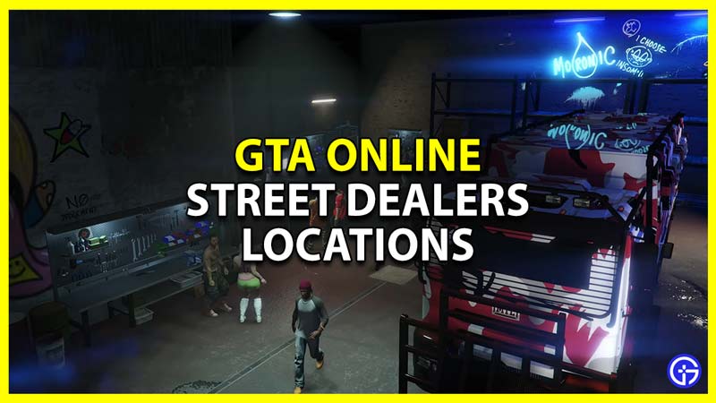 all locations for street dealers in gta online