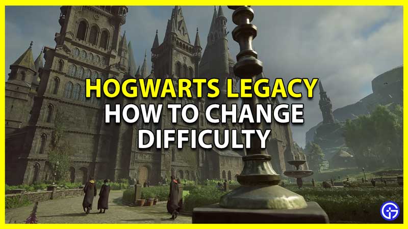 how to change difficulty in hogwarts legacy