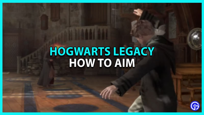 How to Aim in Hogwarts Legacy
