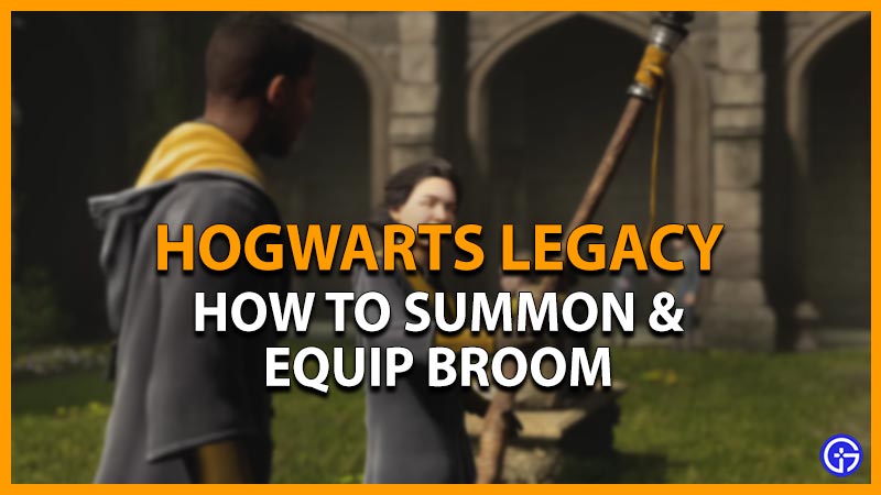 summon equip broom hogwarts legacy