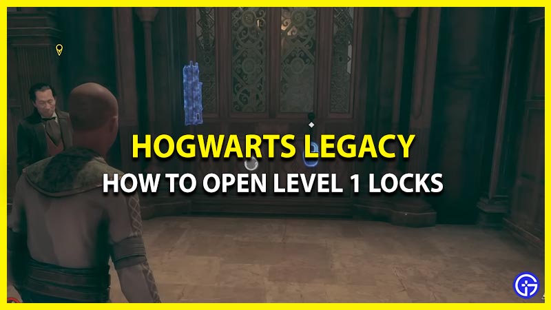 how to open level 1 locks hogwarts legacy