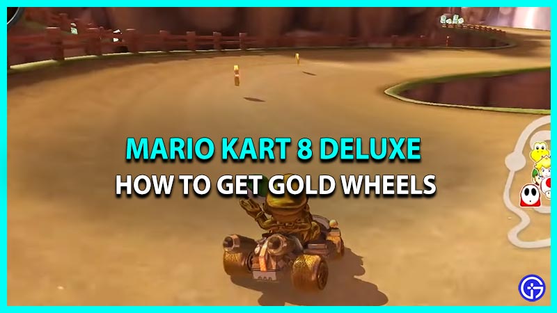 how to get gold wheels mario kart 8 deluxe
