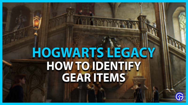 hogwarts legacy identify gear