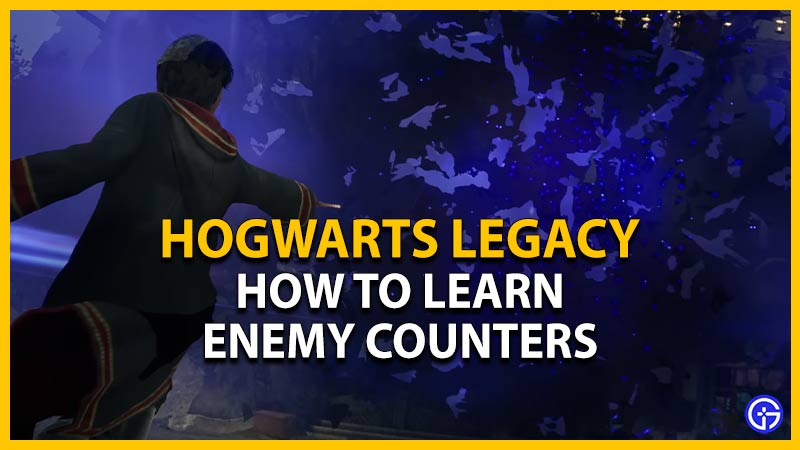 hogwarts legacy learn enemy counters