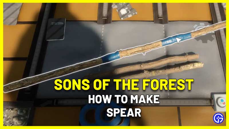 Sons Of The Forest how to make spear