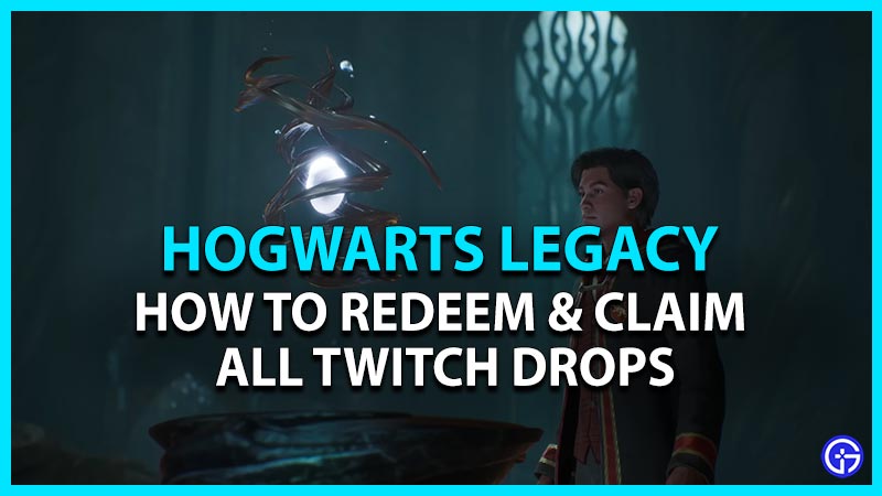 hogwarts legacy get redeem claim twitch drops