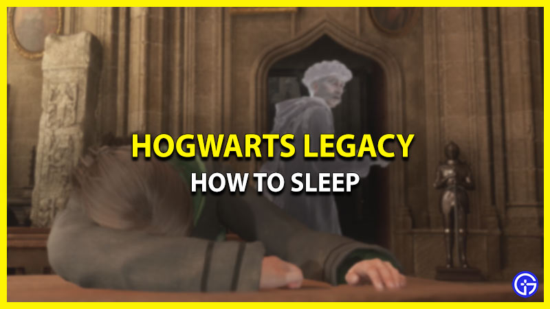 how to sleep hogwarts legacy