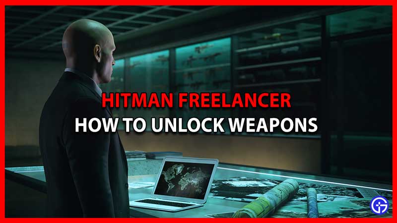 how to unlock weapons hitman freelancer