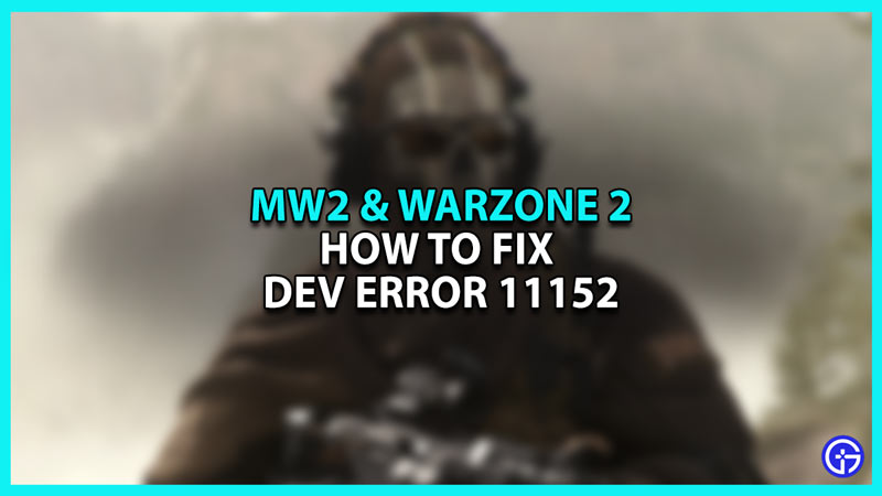 how to fix mw2 dev error 11152