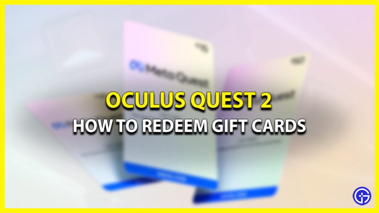 komplet strop Udsigt How To Redeem Oculus Gift Card On Meta - Gamer Tweak