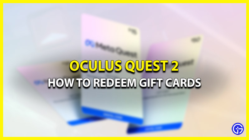oculus quest 2 redeem gift cards