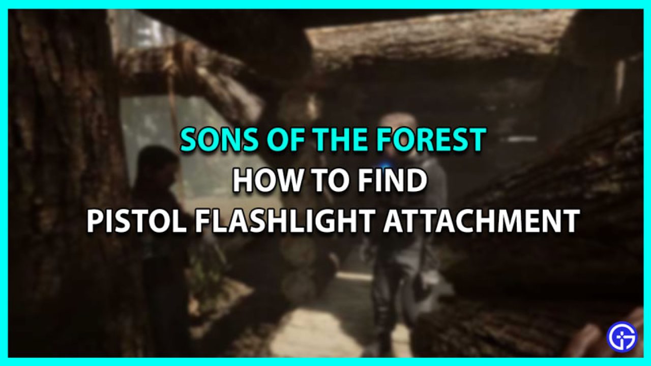 Selectiekader Hilarisch Republiek Where To Find Pistol Flashlight Attachment In Sons Of The Forest