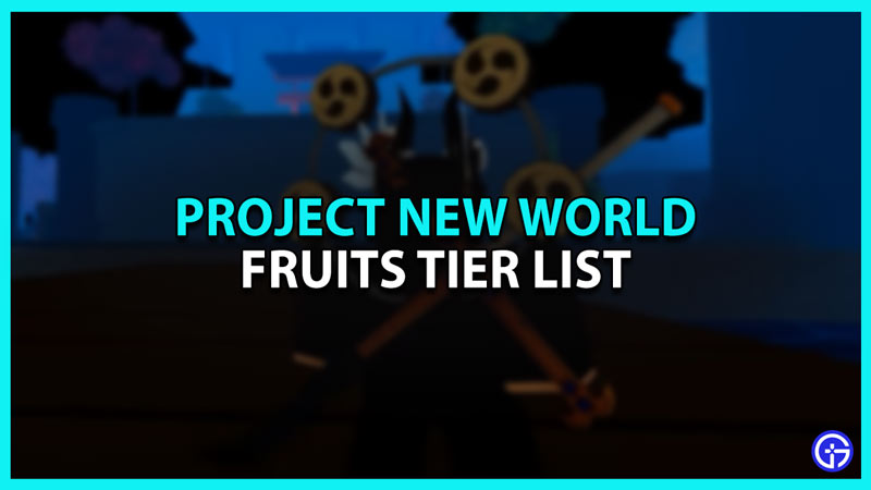 Project New World Fruit Tier List