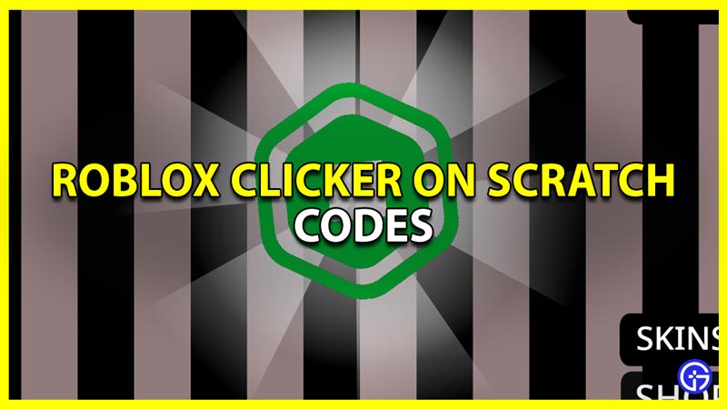 scratch roblox clicker codes