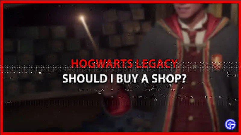 should i buy shop hogwarts legacy