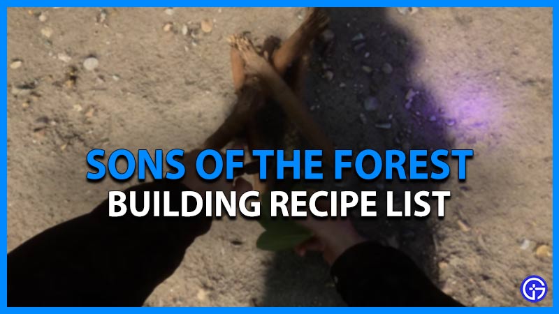 sons of the forest building recipe list