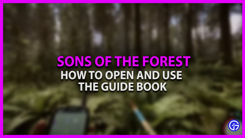 sons of the forest how to open and use the guide