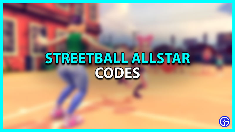 streetball allstar codes